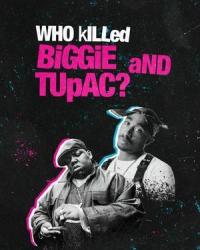 Кто убил Бигги и Тупака? (2022) смотреть онлайн